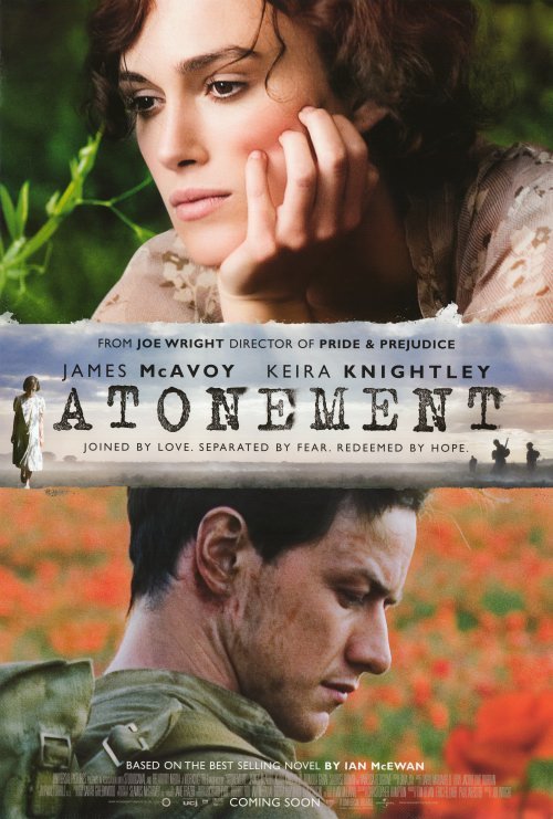 Promotional poster for 'Atonement' the imagery balances the opulence of pre-war upper class England with the grit of wartime. It showcases the two main characters, Cecilia and Robbie, looking in opposite directions, symbolizing their separation.